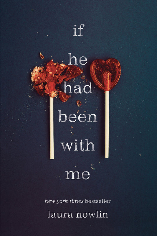 If He Had Been With Me (If He Had Been With Me #1) by Laura Nowlin - Used