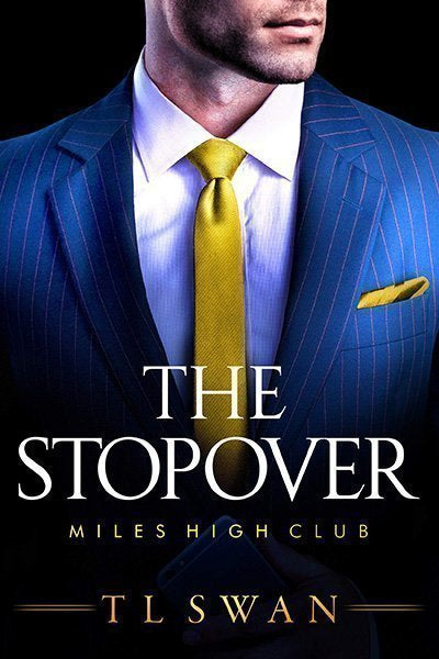 The Stopover ( Miles High Club #1) by T.L Swan-New