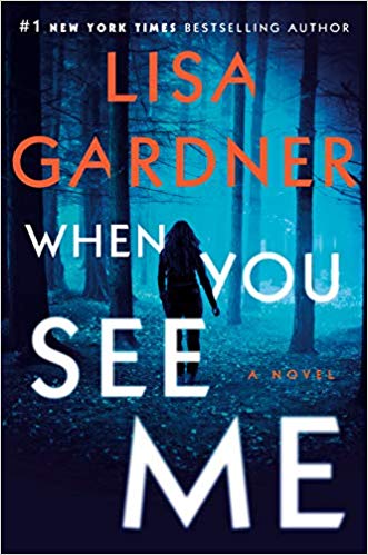 When You See Me: A Novel (Detective D. D. Warren #12) by Lisa Gardner - Used