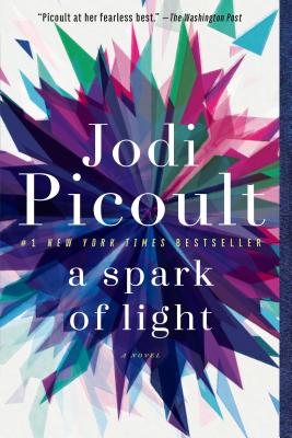 A Spark of Light by Jodi Picoult - Used