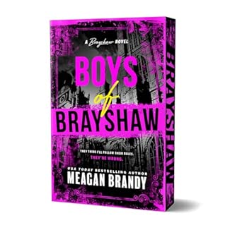 Boys of Brayshaw ( Boys of Brayshaw #1) by Meagan Brandy-New