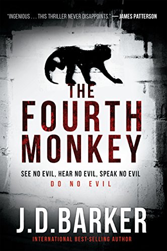 The Fourth Monkey (4MK Thriller #1) by J.D. Barker