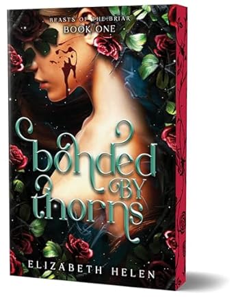 PREORDER: Bonded by Thorns (Beasts of the Briar #1)  by Elizabeth Helen - Deluxe Edition NEW