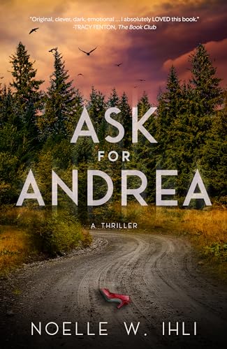 Ask for Andrea by Noelle W. Ihli - NEW