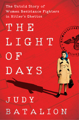 The Light of Days by Judy Batalion-Used