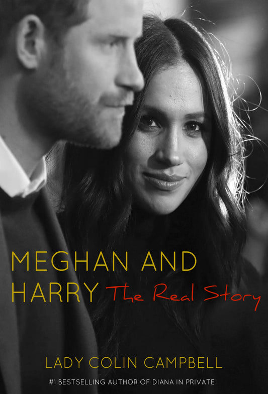 Meghan and Harry: The Real Story by Lady Colin Campbell - Hardcover Used