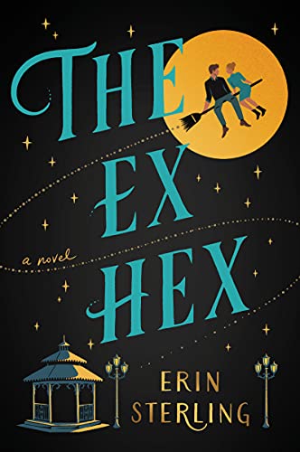 The Ex Hex (The Ex Hex #1) by Erin Sterling-New