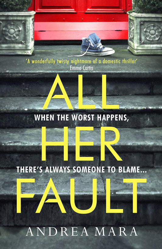 All Her Fault by Andrea Mara - Used