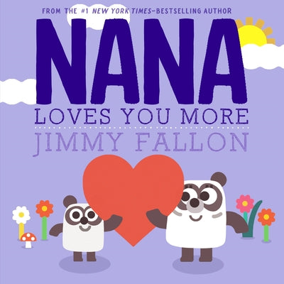 Nana Loves You More by Jimmy Fallon - NEW