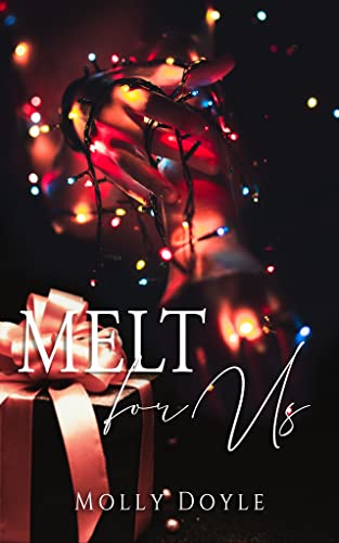 Melt for Us (Order of the Unseen #1.5) by Molly Doyle - Used