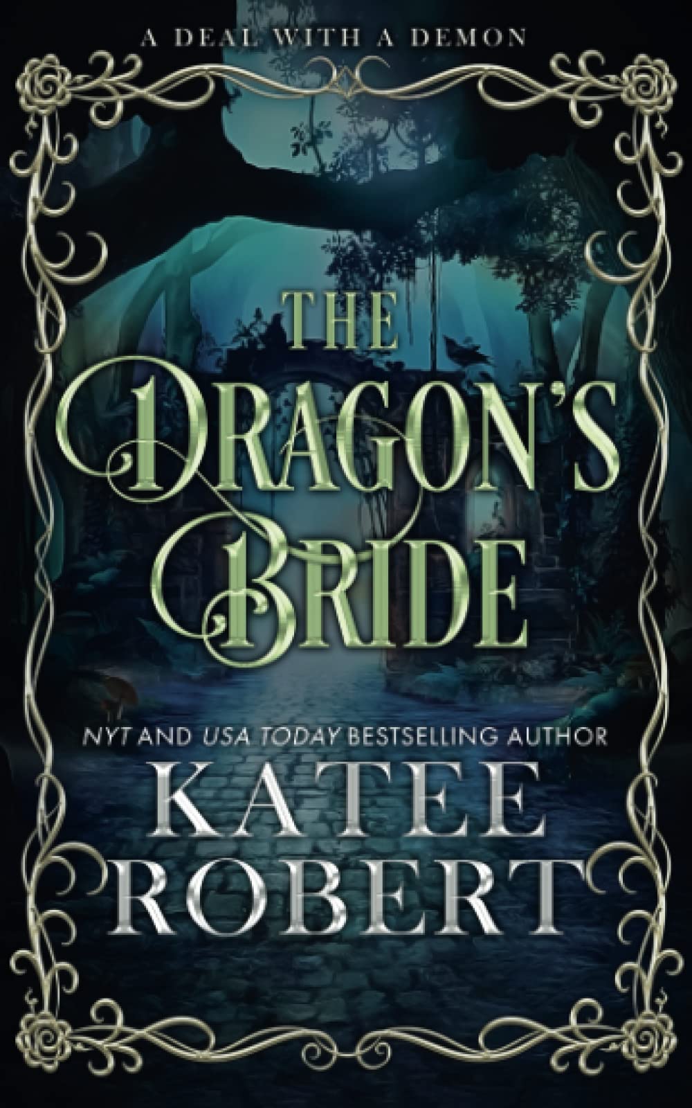 The Dragons Bride ( A Deal With a Demon #1) by Katee Robert-NEW