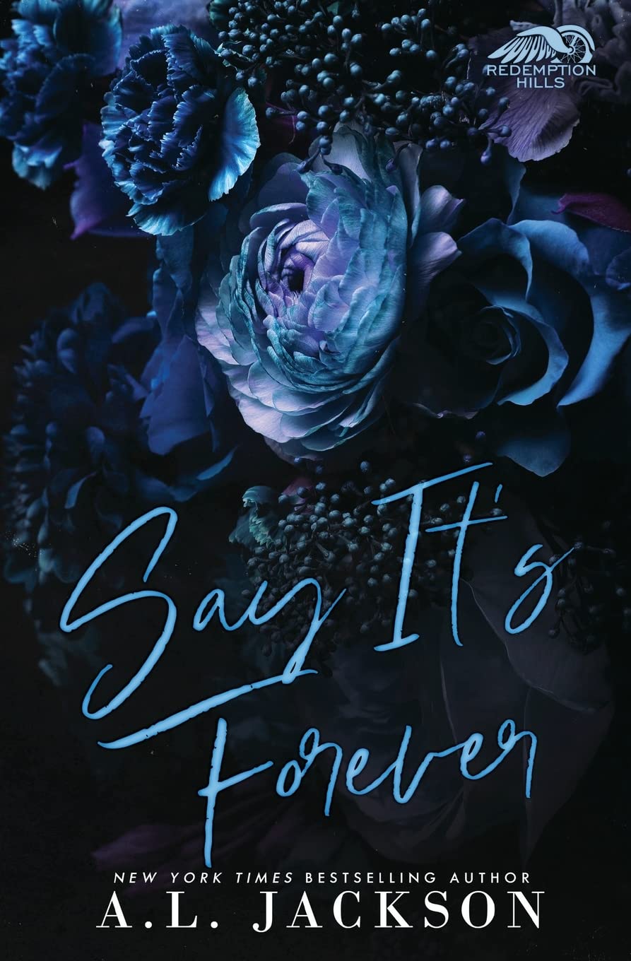 Say It's Forever (Redemption Hills, 2) by A.L. Jackson - Used
