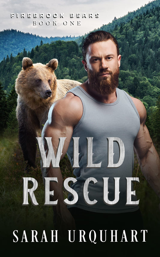 Wild Rescue (Firebrook Bears #1) by Sarah Urquhart - New Local Author