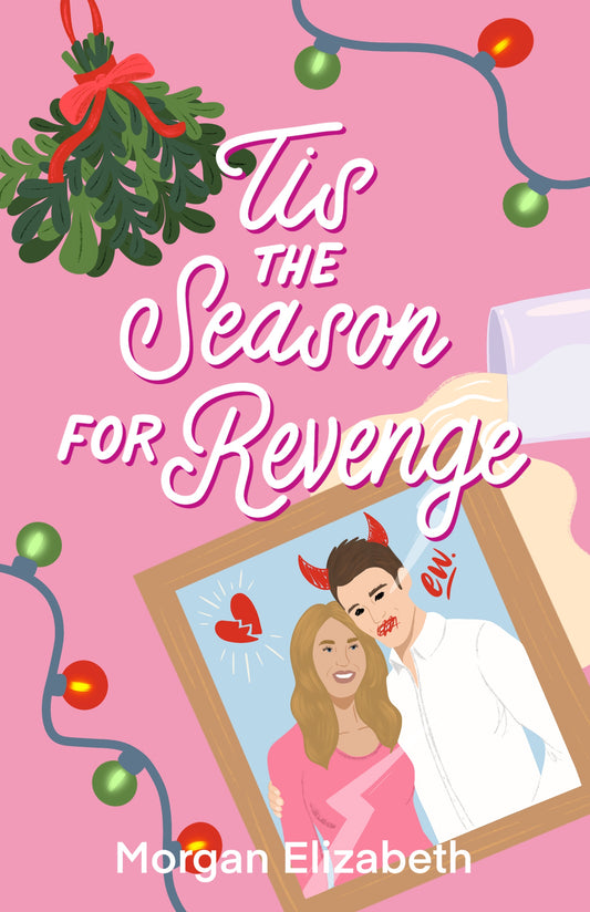 Tis the Season for Revenge (Seasons of Revenge #1) by Morgan Elizabeth