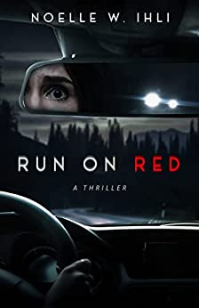 Run on Red (Run on Red #1)  by Noelle W. Ihli-NEW
