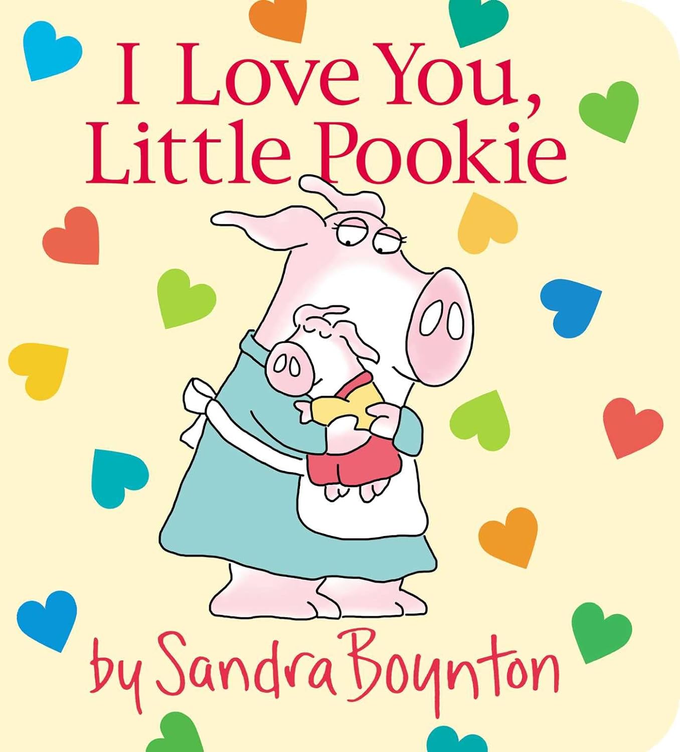 I Love You, Little Pookie by Sandra Boynton - Board Book