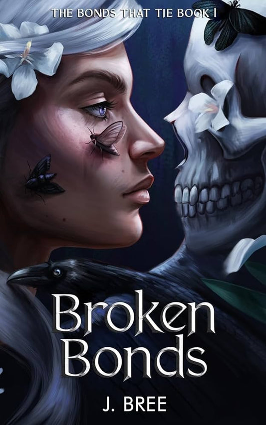 Broken Bonds (The Bonds That Tie #1) by J. Bree - NEW