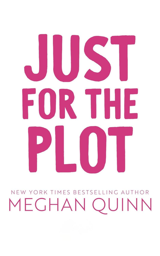 PREORDER: Just For The Plot ( Bay Area Players #2) by Meghan Quinn- Deluxe New