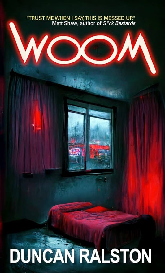 Woom by Duncan Ralston - NEW