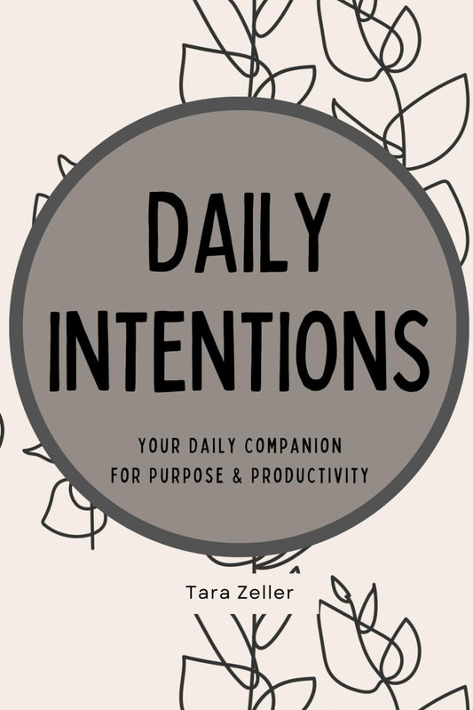 Intentional Living: Your Daily Companion for Purpose and Productivity by Tara Zeller - Local Author New