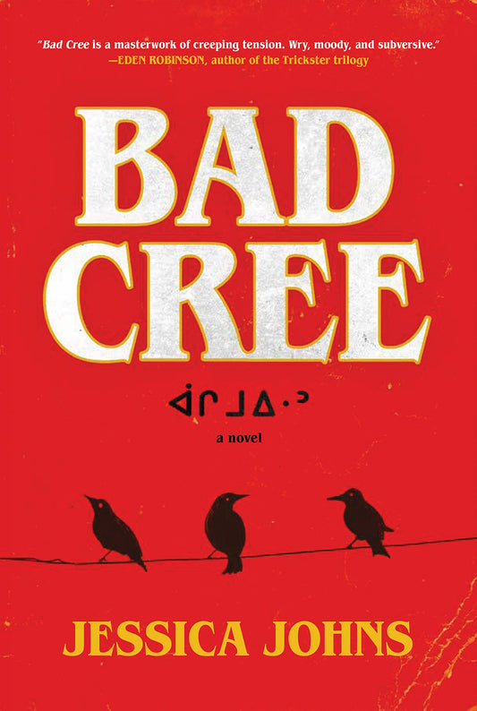 Bad Cree by Jessica Johns-NEW