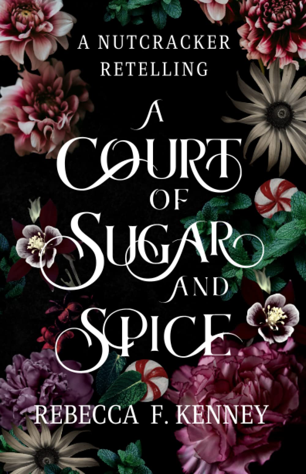 A Court of Sugar & Spice (Wicked Darlings #1) by Rebecca F. Kenney - NEW