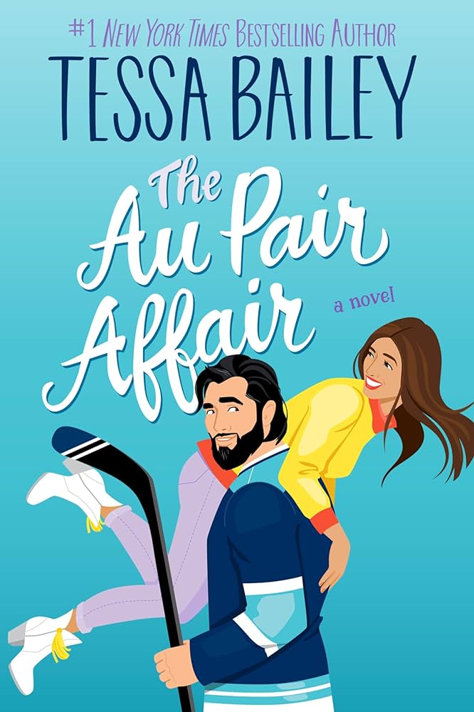 The Au Pair Affair ( Big Shots #2) by Tessa Bailey-NEW