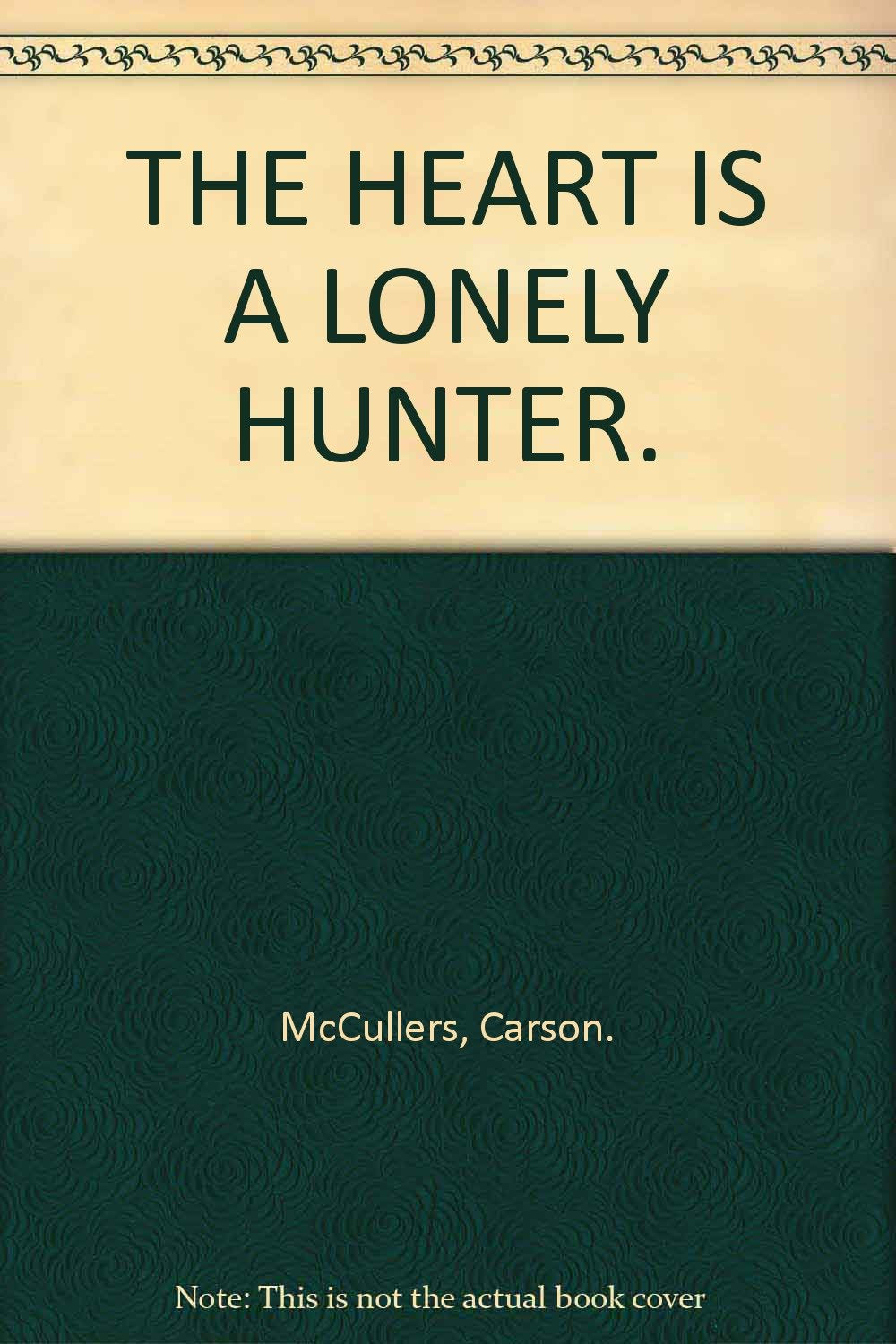 The Heart is a Lonely Hunter by Carson McCullers-Used