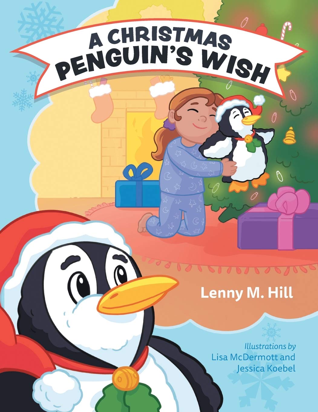 A Christmas Penguin's Wish by Lenny M. Hill - New