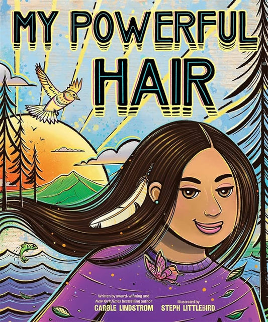 My Powerful Hair by Carole Lindstrom - NEW