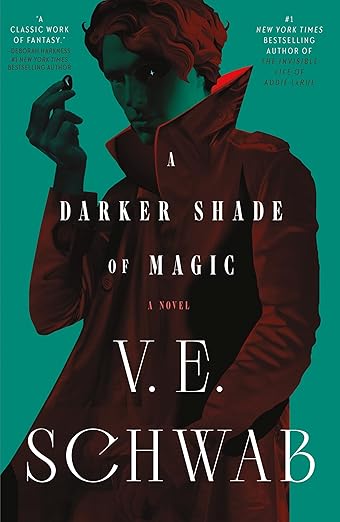A Darker Shade of Magic (Shades of Magic #1) by V.E Schwab - New