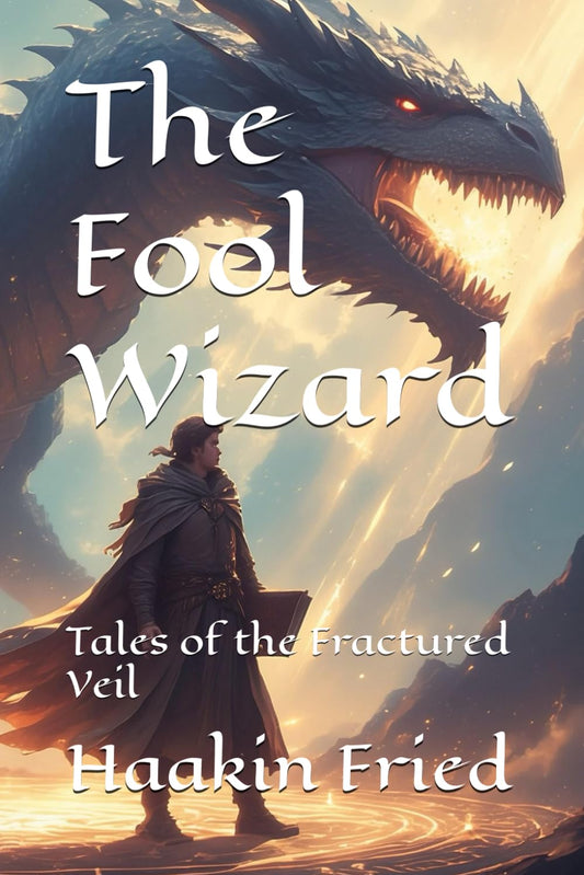 The Fool Wizard (The Fractured Veil #1)  by Haakin Fried-New