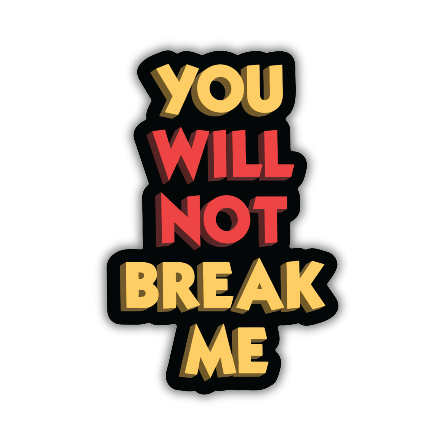 You Will Not Break Me Sticker | Dungeon Crawler Carl