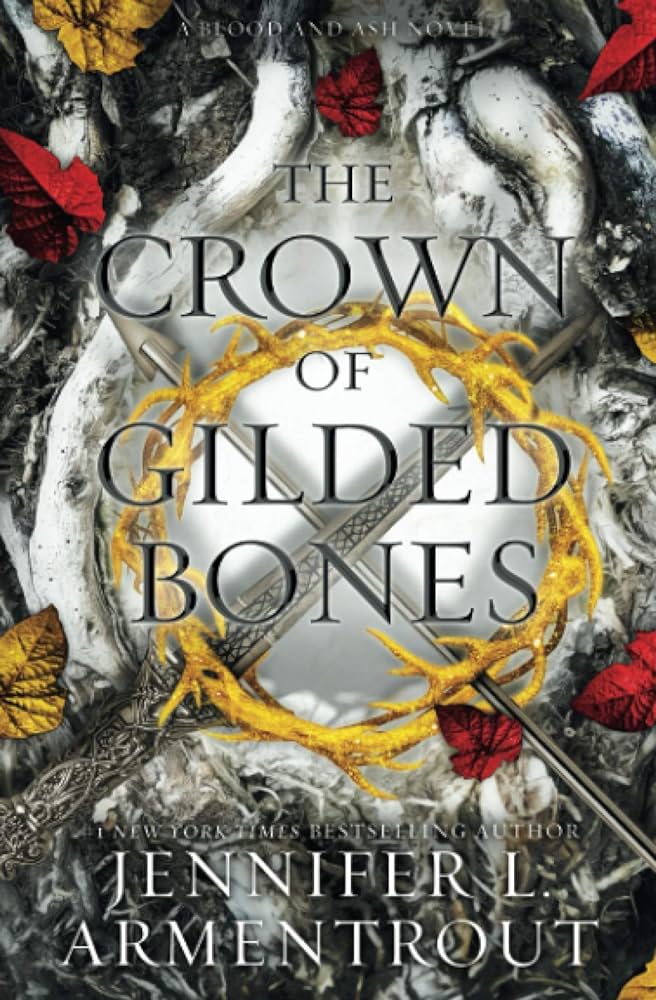 The Crown of Gilded Bones ( From Blood & Ash #3) by Jennifer L. Armentrout-NEW