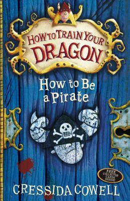 How to Be a Piratebook (How to Train Your Dragon #2) by Cressida Cowell - Used