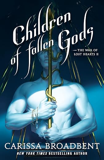 PREORDER: Children of Gods ( The War of Lost Hearts #2) by Carissa Broadbent-Hardcover New