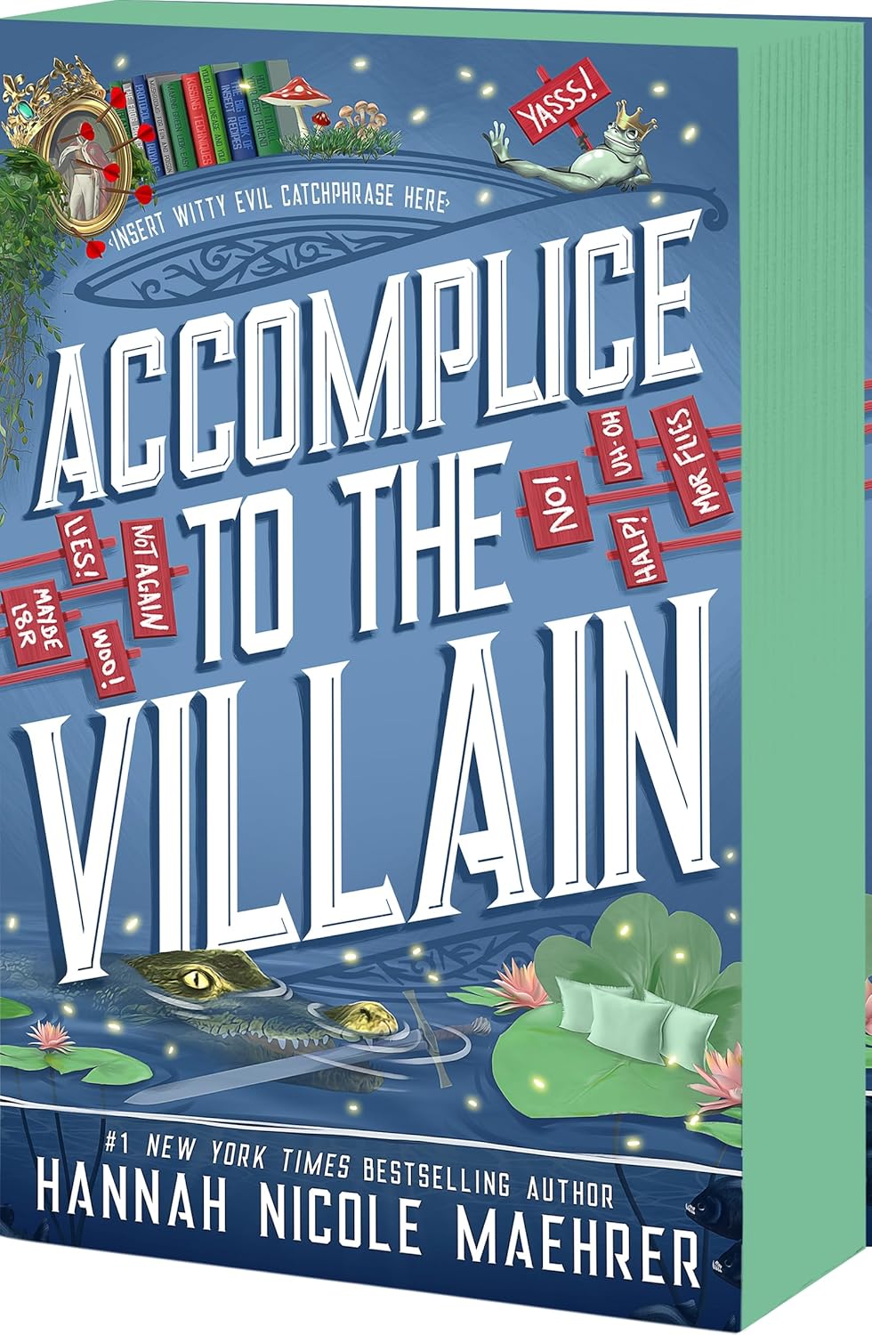 PREORDER: Accomplice to the Villain ( Assistant and the Villain #3)by Hannah Nicole Maehrer-New