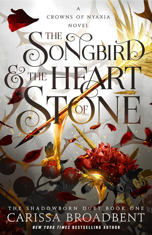 PREORDER:The Songbird and the Heart of Stone (Crowns of Nyaxia Book 3) by Carissa Broadbent-Hardcover NEW