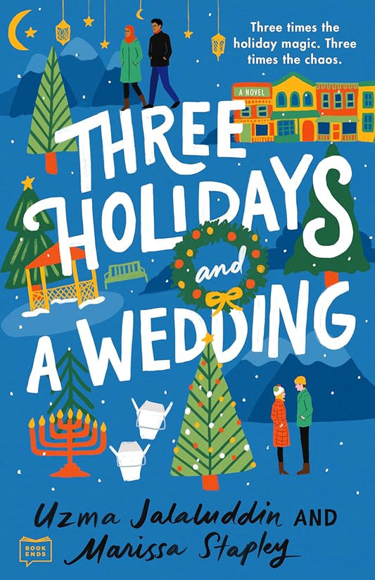 Three Holidays and A Wedding by Uzma Jalaluddin-NEW