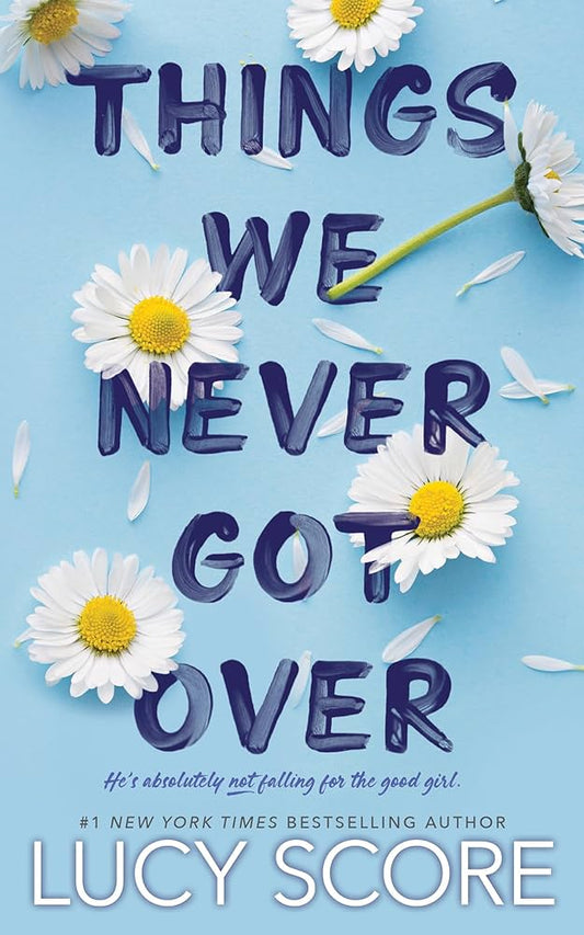 Things We Never Got Over (Knockemout #1) by Lucy Score