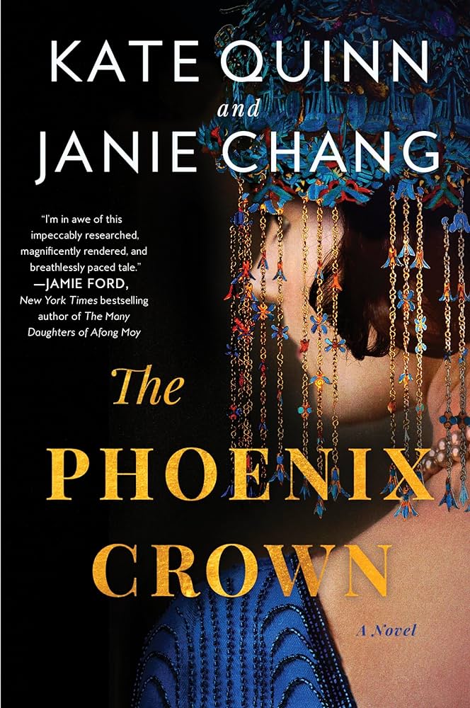 The Phoenix Crown by Kate Quinn & Janie Chang