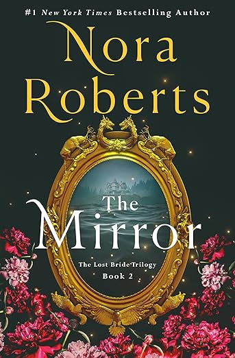 The Mirror (Lost Bride Trilogy #2) by Nora Roberts - Hardcover Used