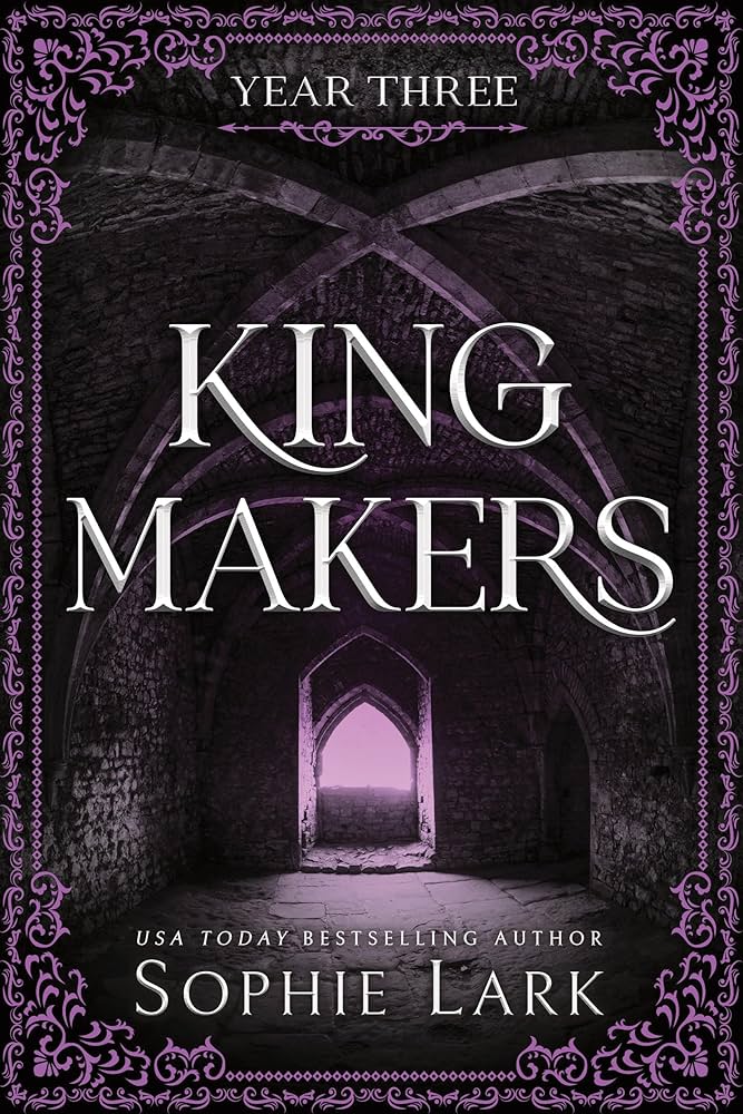 Year Three (Kingmakers #3) by Sophie Lark - NEW