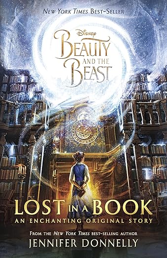 Beauty and the Beast: Lost in a Book by Jennifer Donnelly - Hardcover Used