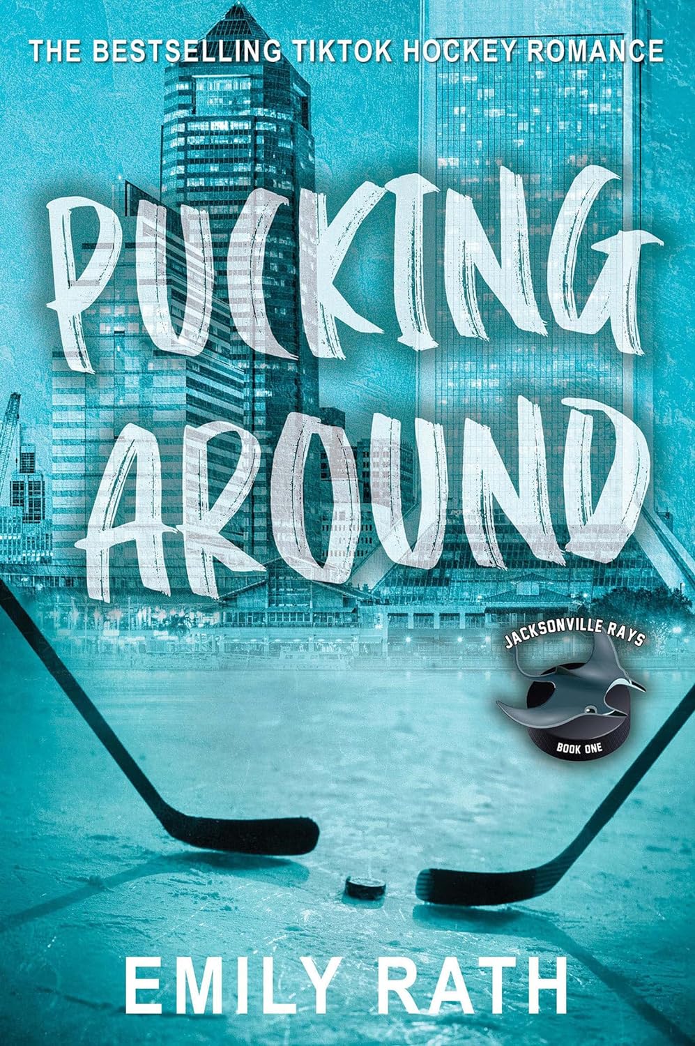 Pucking Around (Jacksonville Rays #1) by Emily Rath-NEW