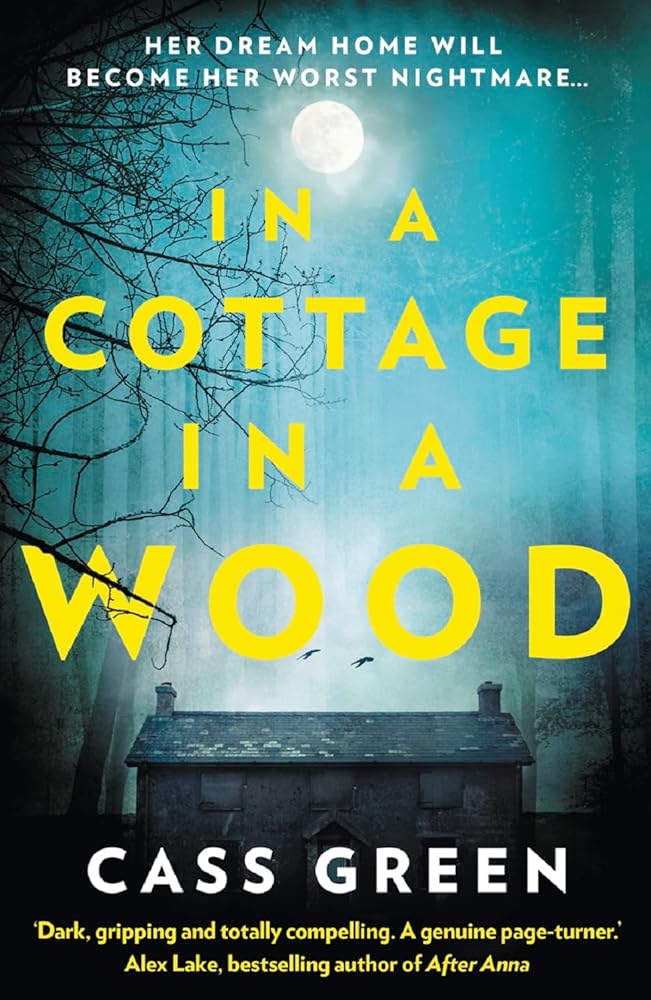 In a Cottage In a Wood: The Gripping New Psychological Thriller from the Bestselling Author of the Woman Next Door cover image