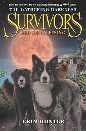 Survivors: The Gathering Darkness #4: Red Moon Rising cover image