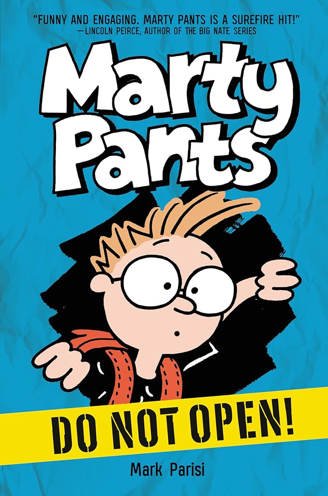 Marty Pants #1: Do Not Open!: A Funny Middle Grade Story About an Inquisitive Artist Hero Who Discovers Aliens for Kids (Ages 8-12) cover image