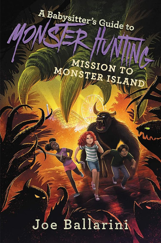 A Babysitter's Guide to Monster Hunting #3: Mission to Monster Island: A Funny, Scary Middle Grade Chapter Book About Saving Kids from the Boogey cover image