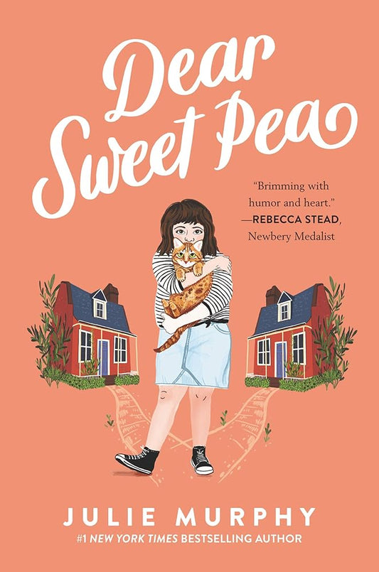Dear Sweet Pea: An Uplifting Story About Divorce and Friendship for Tweens (Ages 8-12) cover image